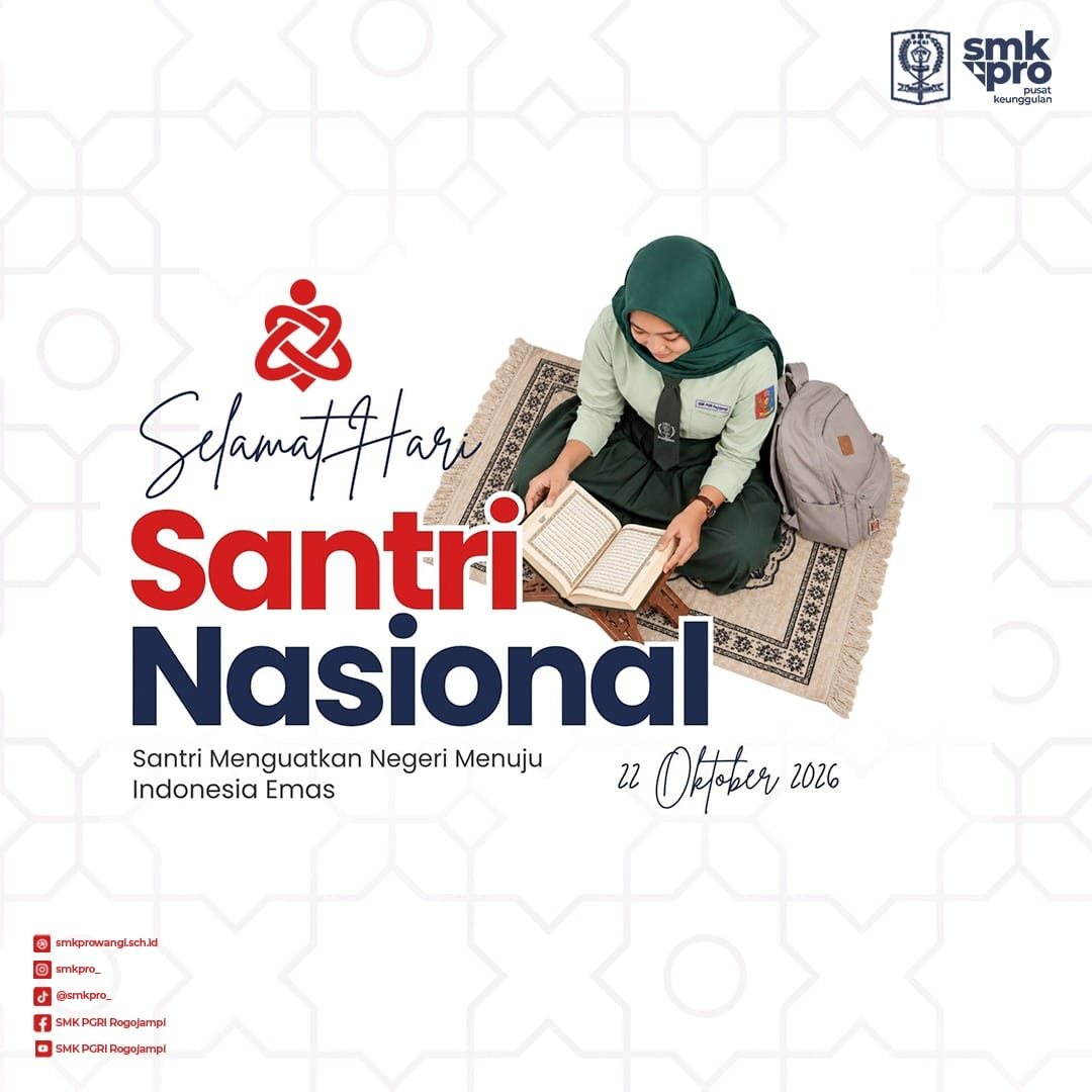 SMK PGRI Rogojampi Memperingati Hari Santri Nasional 2026 : Santri Menguatkan Negeri Menuju Indonesia Emas